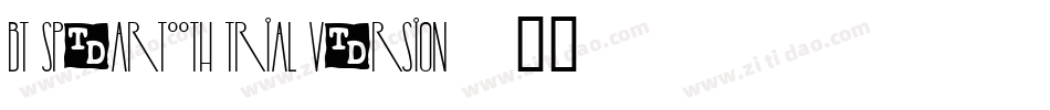 BT Speartooth TRIAL VERSION字体转换